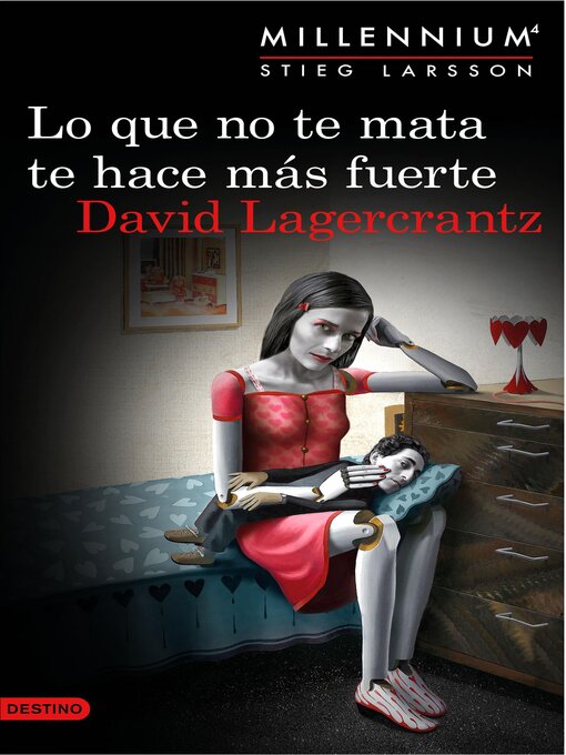 Title details for Lo que no te mata te hace mas fuerte by David Lagercrantz - Wait list